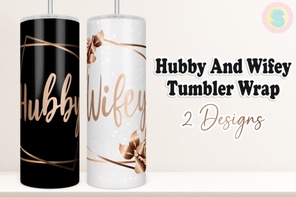 Hubby and Wifey 20Oz Tumbler Wrap
